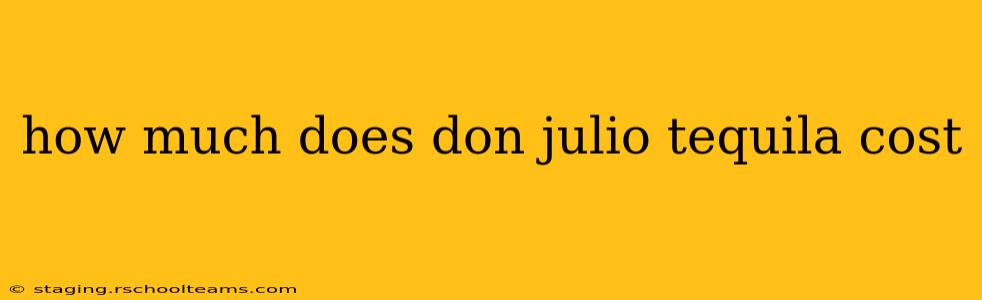 how much does don julio tequila cost