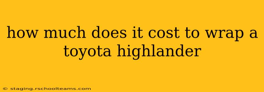 how much does it cost to wrap a toyota highlander
