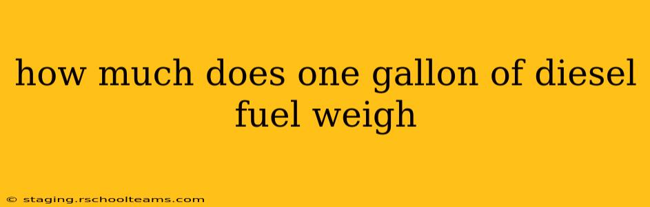 how much does one gallon of diesel fuel weigh