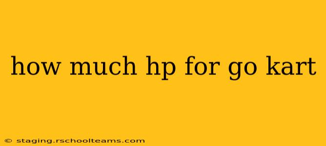 how much hp for go kart