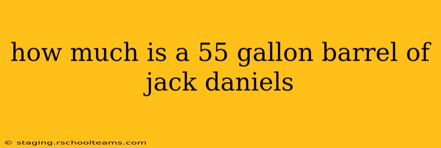 how much is a 55 gallon barrel of jack daniels