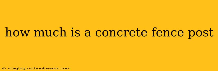 how much is a concrete fence post