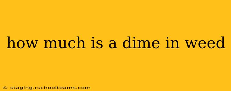 how much is a dime in weed
