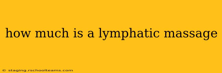 how much is a lymphatic massage