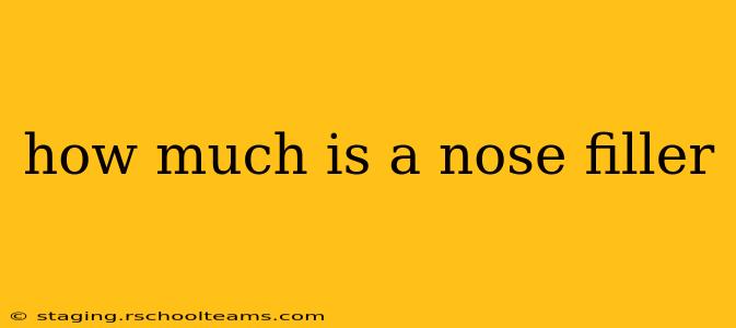 how much is a nose filler