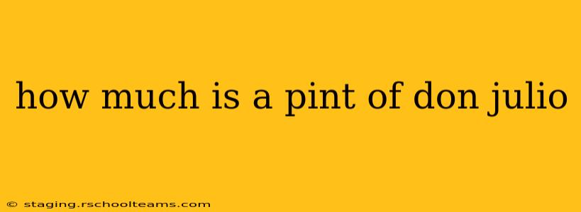 how much is a pint of don julio