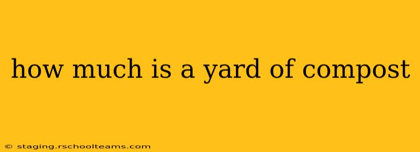 how much is a yard of compost