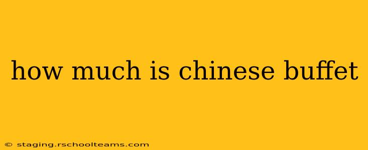 how much is chinese buffet