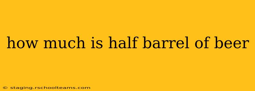 how much is half barrel of beer