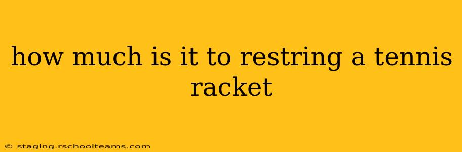 how much is it to restring a tennis racket