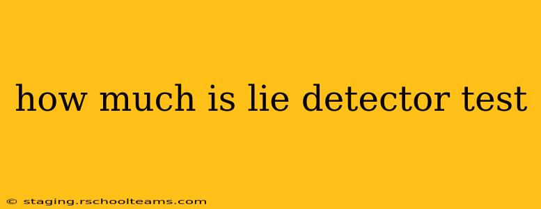 how much is lie detector test