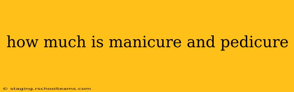 how much is manicure and pedicure