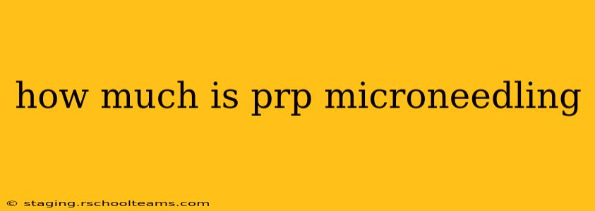 how much is prp microneedling