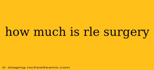 how much is rle surgery