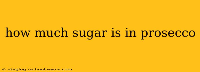 how much sugar is in prosecco