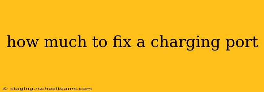 how much to fix a charging port