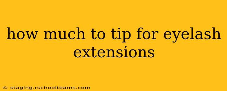 how much to tip for eyelash extensions