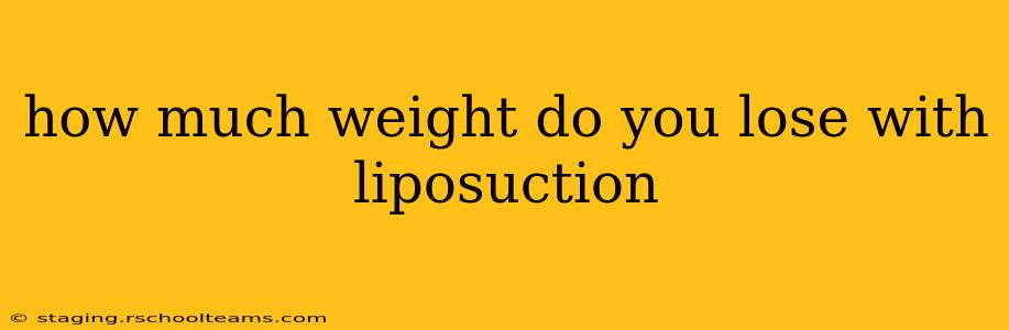 how much weight do you lose with liposuction