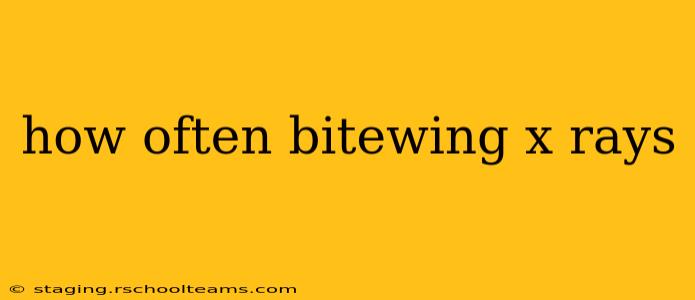 how often bitewing x rays