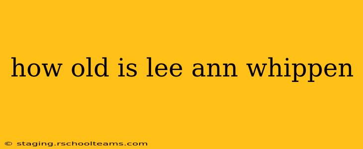 how old is lee ann whippen