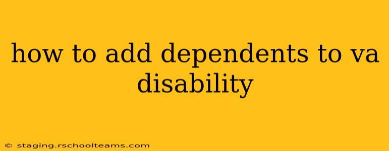 how to add dependents to va disability