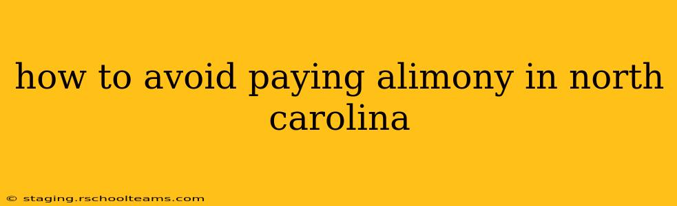 how to avoid paying alimony in north carolina