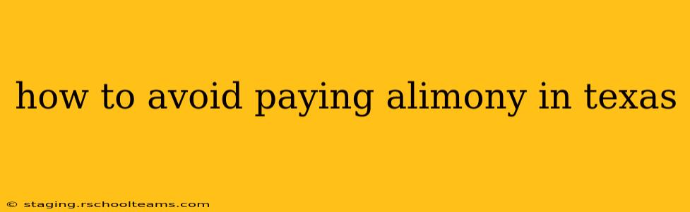 how to avoid paying alimony in texas