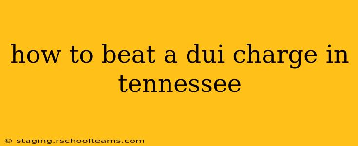 how to beat a dui charge in tennessee
