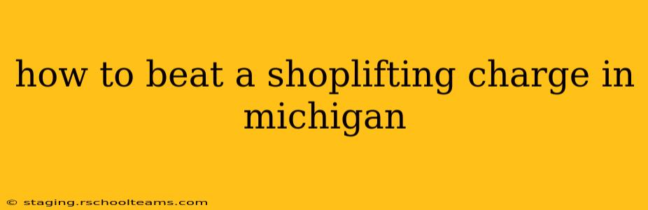 how to beat a shoplifting charge in michigan