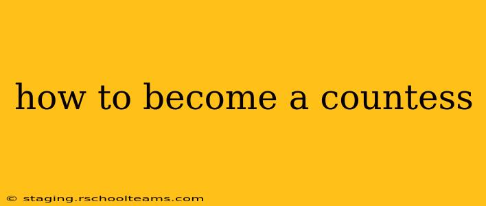 how to become a countess