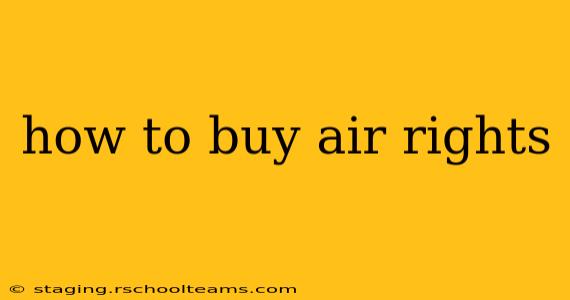 how to buy air rights