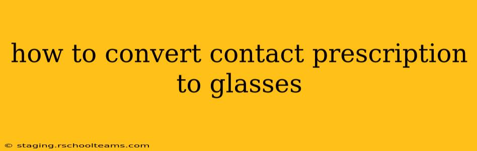how to convert contact prescription to glasses