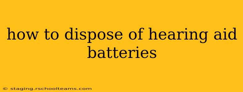 how to dispose of hearing aid batteries