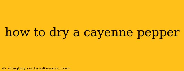 how to dry a cayenne pepper