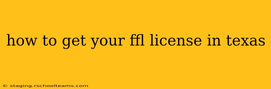 how to get your ffl license in texas