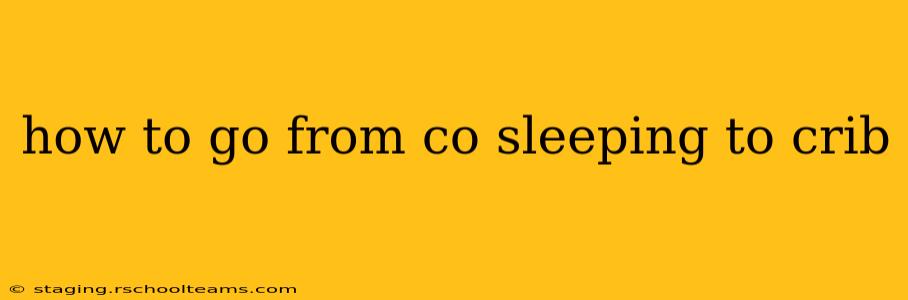 how to go from co sleeping to crib