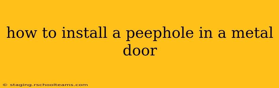 how to install a peephole in a metal door