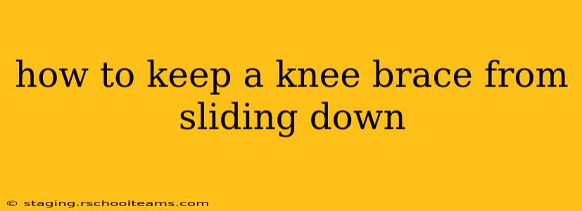 how to keep a knee brace from sliding down