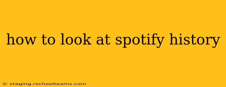 how to look at spotify history