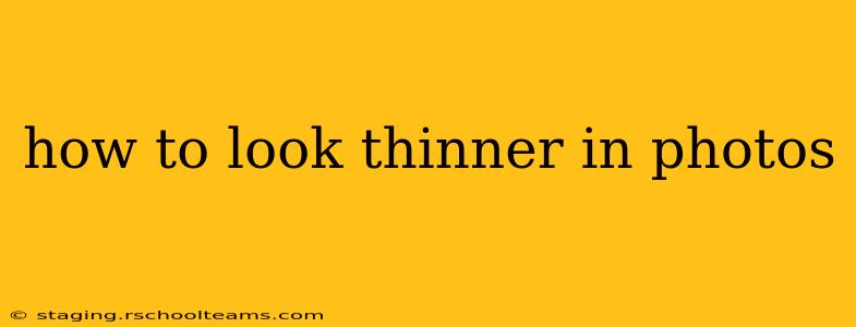how to look thinner in photos