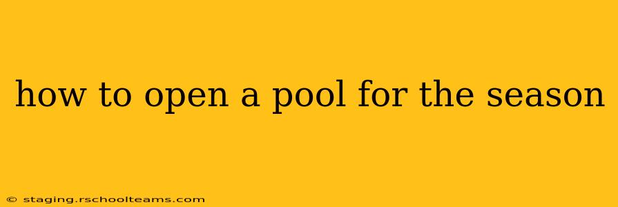 how to open a pool for the season