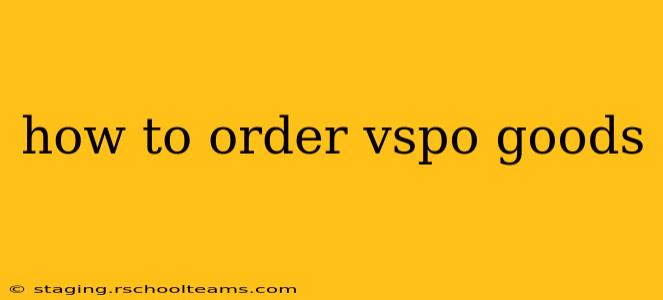 how to order vspo goods