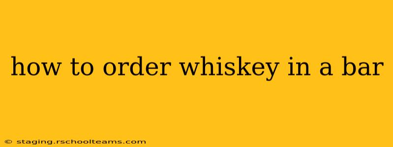 how to order whiskey in a bar