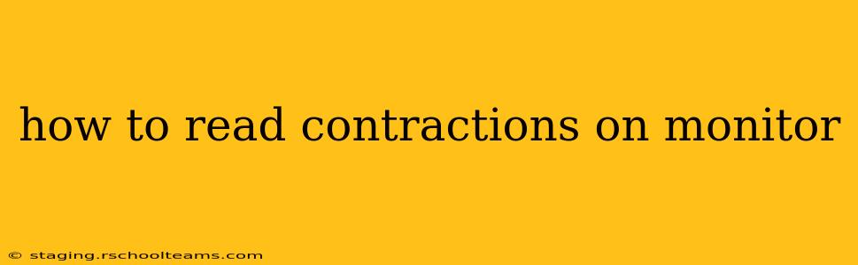 how to read contractions on monitor