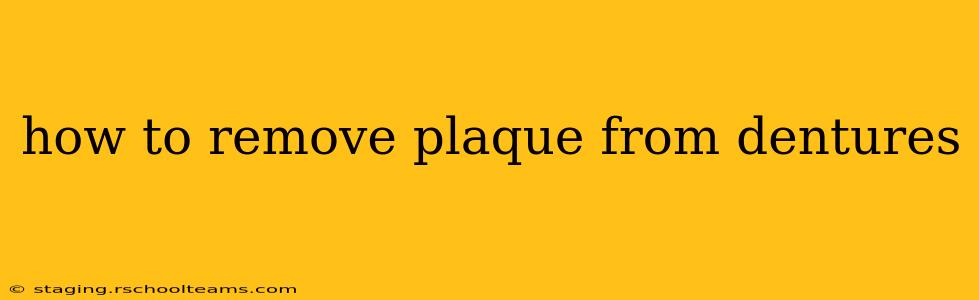 how to remove plaque from dentures