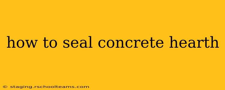 how to seal concrete hearth