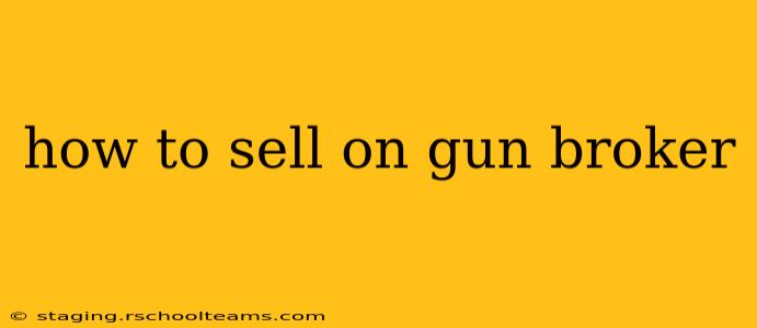 how to sell on gun broker