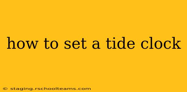 how to set a tide clock