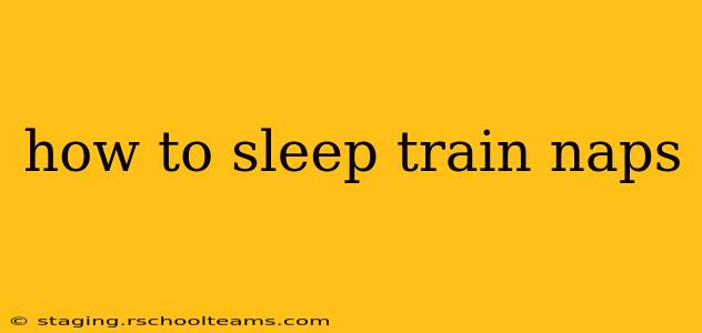 how to sleep train naps