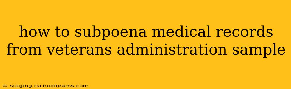 how to subpoena medical records from veterans administration sample